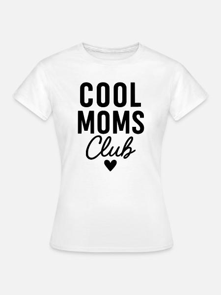Cool Moms Club - Frauen T-Shirt - Weiß