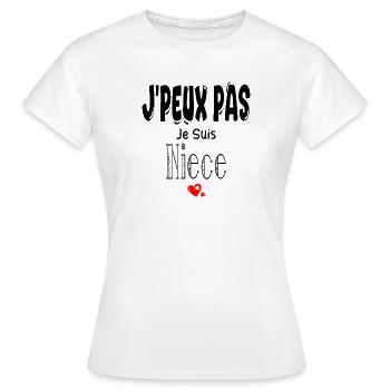 J'Peux Pas Je suis Nièce - T-shirt Femme - blanc - Devant - AI Model Female 172 dark (172cm)