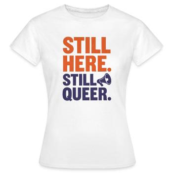 Toujours là. Toujours queer. Queer et fier - T-shirt Femme - blanc - Devant - AI Model Female 172 dark (172cm)