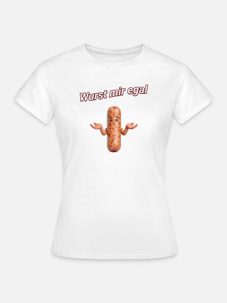 Wurst mir egal - Frauen T-Shirt - Weiß