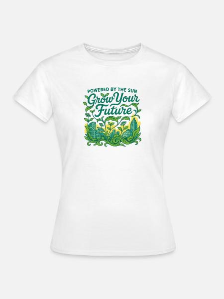 Grow Your Future (Solar Edition) - Frauen T-Shirt - Weiß