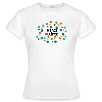 MAÎTRE. MAITRE. MERCI. MERCI MAÎTRE. MAITRE - T-shirt Femme - blanc - Devant - AI Model Female 172 dark (172cm)