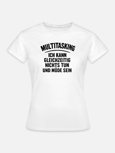Multitasking - Frauen T-Shirt - Weiß