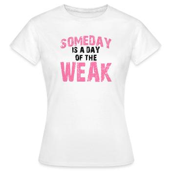 Un jour est un jour de FAIBLE - Femme - T-shirt Femme - blanc - Devant - AI Model Female 172 dark (172cm)