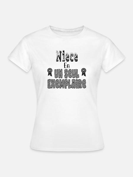 Nichte in einer einzigen Kopie - Frauen T-Shirt - Weiß