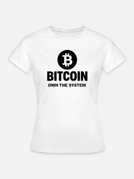Bitcoin - Own the System - Frauen T-Shirt - Weiß