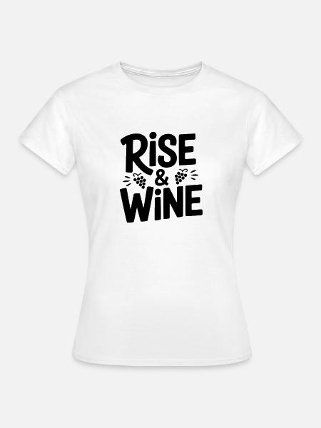 Aufstieg und Wein - Frauen T-Shirt - Weiß