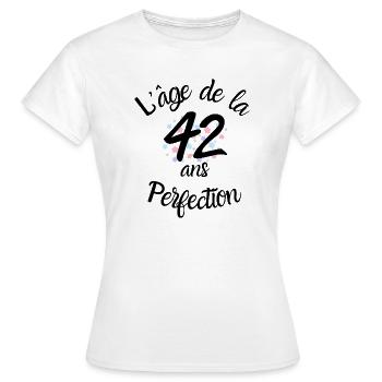 42 ans, l'âge de la perfection - T-shirt Femme - blanc - Devant - AI Model Female 172 dark (172cm)