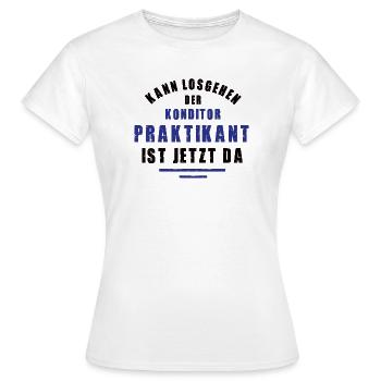 Praktikant Konditor Praktikum Konditorei Danke - Frauen T-Shirt - Weiß - Vorne - AI Model Female 172 dark (172cm)
