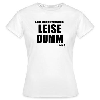 Quietly stupid - Women's T-Shirt - white - Front - AI Model Female 172 dark (172cm)