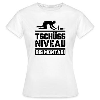 Bye bye level until Monday - Women's T-Shirt - white - Front - AI Model Female 172 dark (172cm)