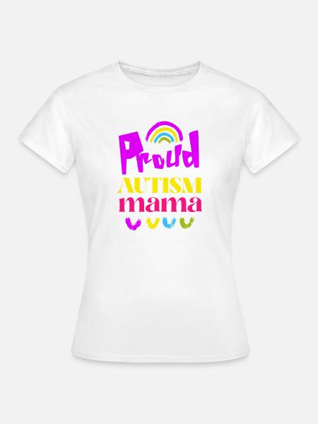 Stolze Autismus-Mama - Frauen T-Shirt - Weiß