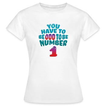 Odd to be nr one - Women's T-Shirt - white - Front - AI Model Female 172 dark (172cm)