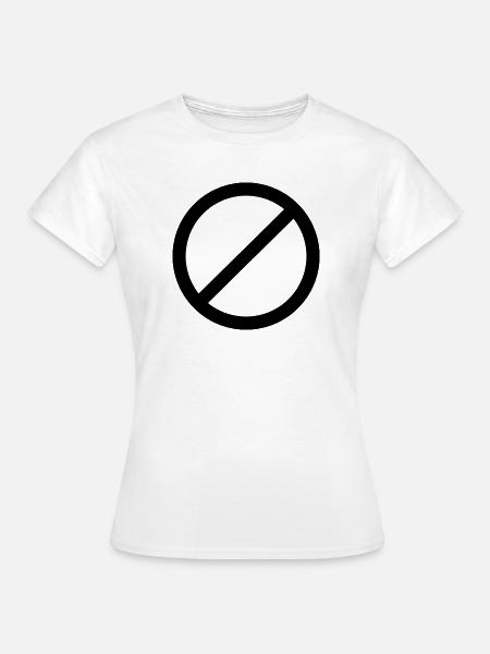 Nicht erlaubtes Schild - Frauen T-Shirt - Weiß