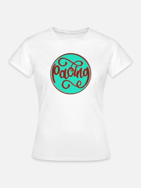 Pacing - Frauen T-Shirt - Weiß