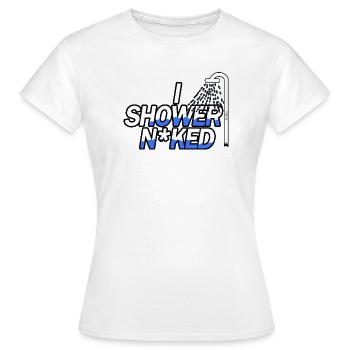 In the Shower N*ked - Women's T-Shirt - white - Front - AI Model Female 172 dark (172cm)