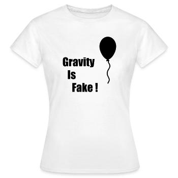 La gravité est fausse - T-shirt Femme - blanc - Devant - AI Model Female 172 dark (172cm)