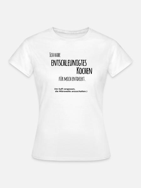 Entschleunigtes Kochen - Frauen T-Shirt - Weiß