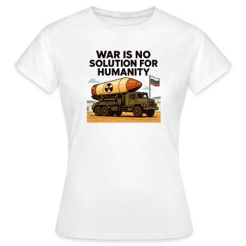 War is not a solution - Women's T-Shirt - white - Front - AI Model Female 172 dark (172cm)