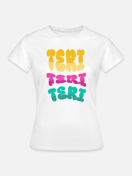 Teri Terry Teri - Frauen T-Shirt - Weiß