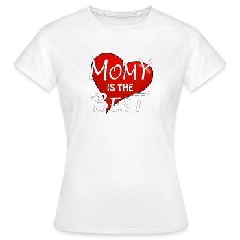 MOMY IS THE BEST - Women's T-Shirt - white - Front - AI Model Female 172 dark (172cm)