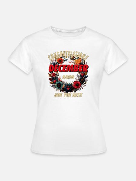 CONGRATULATIONS DECEMBER - Frauen T-Shirt - Weiß