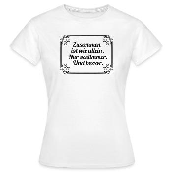 Zusammen ist wie allein - Frauen T-Shirt - Weiß - Vorne - AI Model Female 172 dark (172cm)