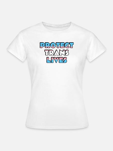 Schützen Sie das Leben von Transsexuellen - Frauen T-Shirt - Weiß