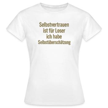 L’excès de confiance est ma devise, la confiance en soi - T-shirt Femme - blanc - Devant - AI Model Female 172 dark (172cm)