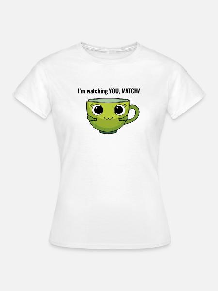 I am watching you, Matcha - Frauen T-Shirt - Weiß