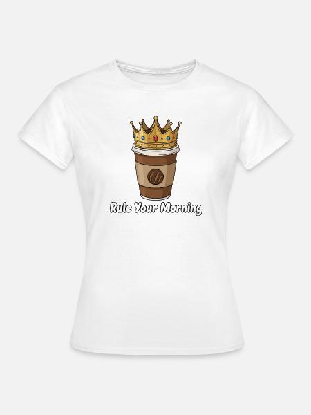 Königlicher Morgenkaffee - Frauen T-Shirt - Weiß