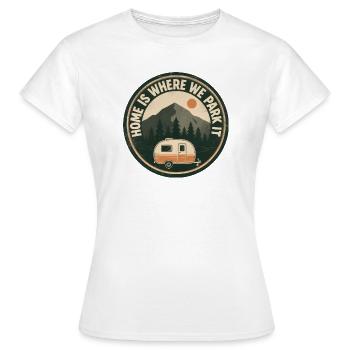 Camper Camping Home is where we park it - Frauen T-Shirt - Weiß - Vorne - AI Model Female 172 dark (172cm)