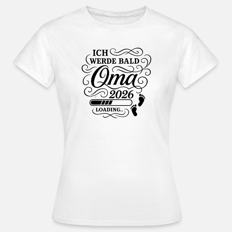 Ich werde bald Oma 2026 - Frauen T-Shirt - Weiß
