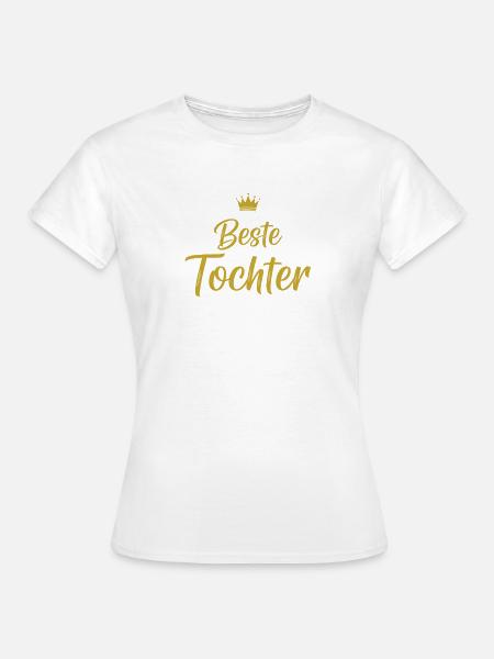 Goldene Krone Beste Tochter - Frauen T-Shirt - Weiß