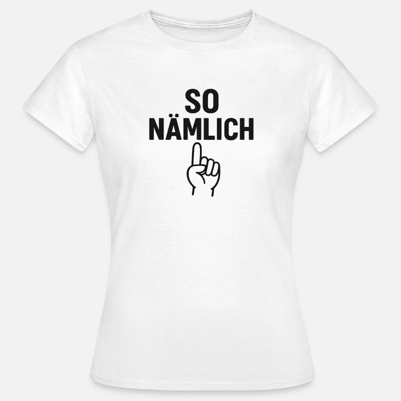 THAT'S HOW IT IS - Women's T-Shirt - white