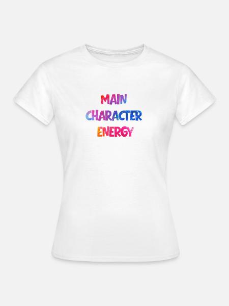 Main Character Energy bunt - Frauen T-Shirt - Weiß