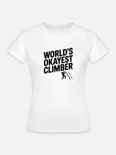 Der okayste Kletterer der Welt - Frauen T-Shirt - Weiß