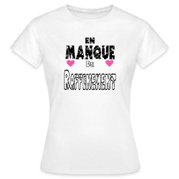 En Manque de Raffinement - T-shirt Femme - blanc - Devant - AI Model Female 172 dark (172cm)