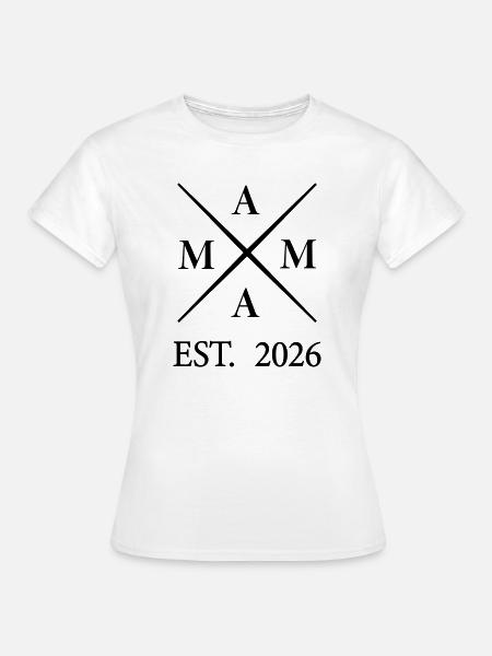 Mama EST 2026 - Frauen T-Shirt - Weiß