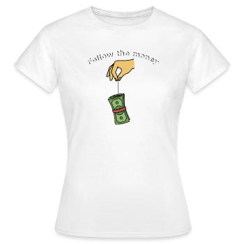Suis l’argent - T-shirt Femme - blanc - Devant - AI Model Female 172 dark (172cm)