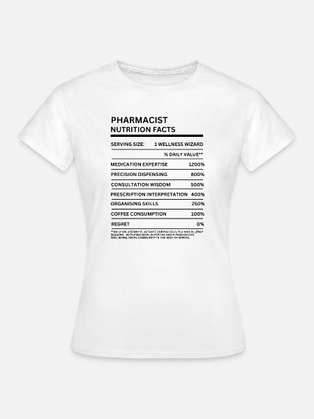 Données nutritionnelles pour pharmaciens Cadeaux drôles de technicien en pharmacie - T-shirt Femme - blanc