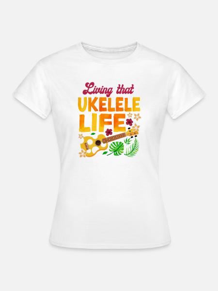 Hawaiian Ukulele Uke Living That - Frauen T-Shirt - Weiß