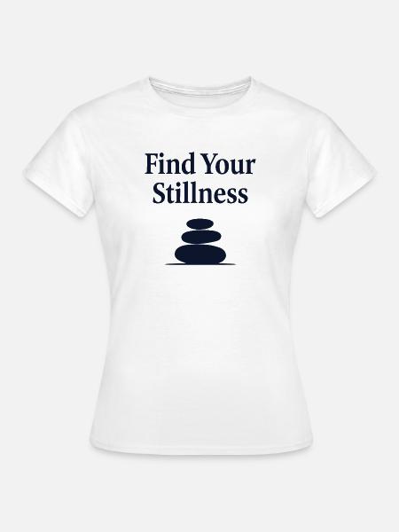 Find Your Stillness Zen Steine Balance - Frauen T-Shirt - Weiß