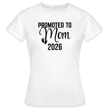 Promoted to Mom 2026 – Neue Mutter 2026 Design - Frauen T-Shirt - Weiß - Vorne - AI Model Female 172 dark (172cm)