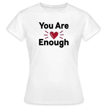 Déclaration d’amour de soi que tu es assez - T-shirt Femme - blanc - Devant - AI Model Female 172 dark (172cm)