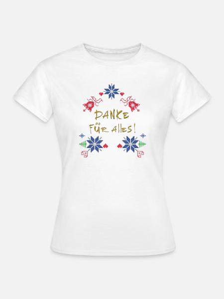 Danke für Alles - Frauen T-Shirt - Weiß