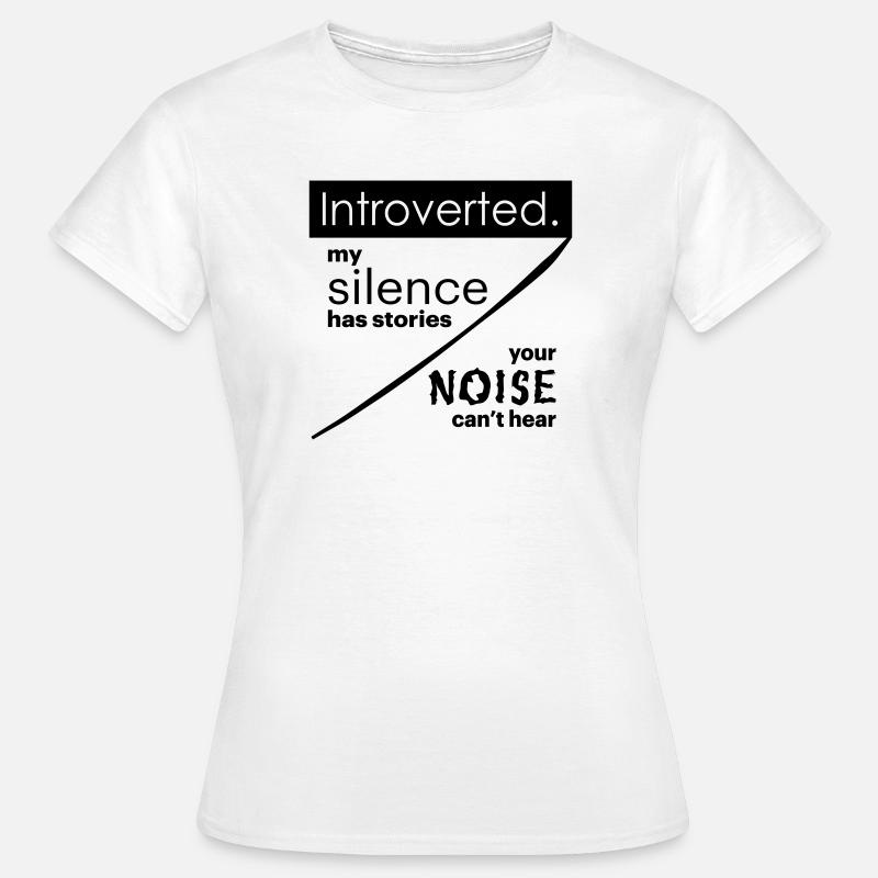 Introverted. Silence – noise. - Women's T-Shirt - white