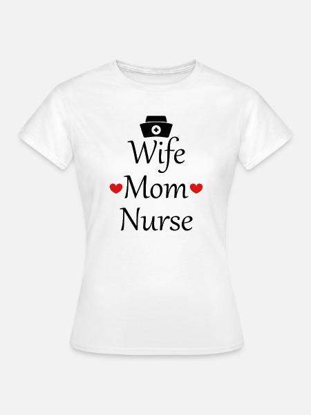 Ehefrau, Mutter, Krankenschwester - Frauen T-Shirt - Weiß