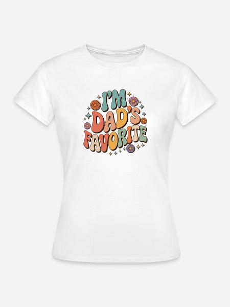 Ich bin Dads Favorit - Frauen T-Shirt - Weiß