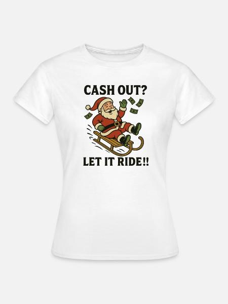 Cash out - Frauen T-Shirt - Weiß